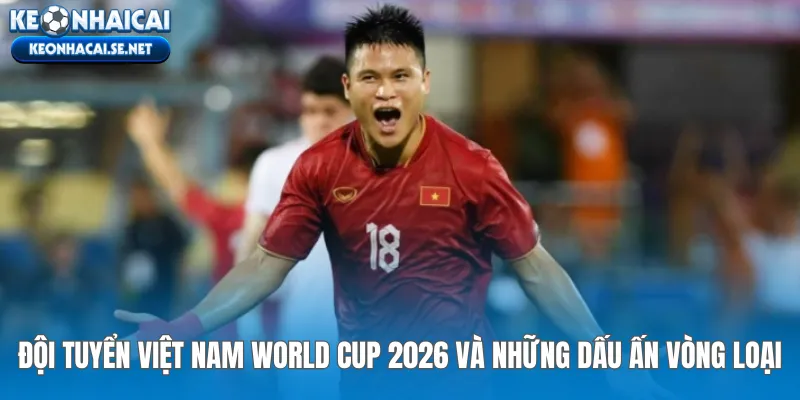 Đội Tuyển Việt Nam World Cup 2026